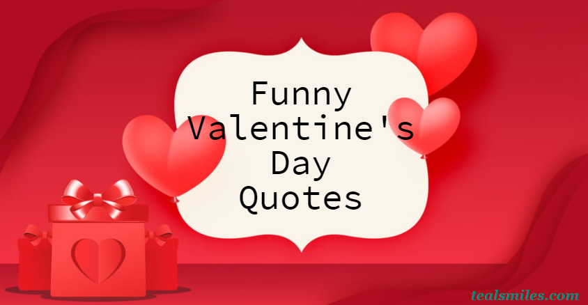 Funny Valentine’s Day Quotes