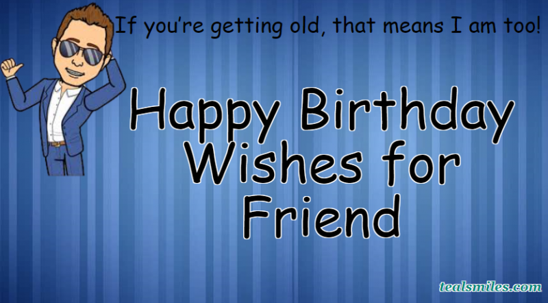 best happy birthday wishes for friend--- tealsmiles