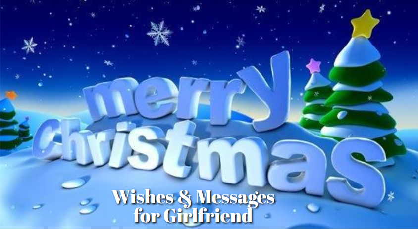 Christmas Wishes And Messages for Girlfriend
