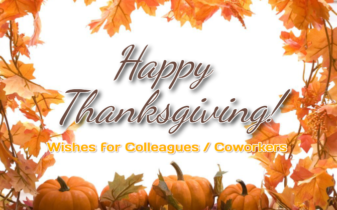 Happy Thanksgiving Wishes for Colleagues / Coworkers
