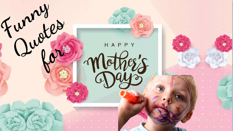 funny quotes for happy mothers day-mom