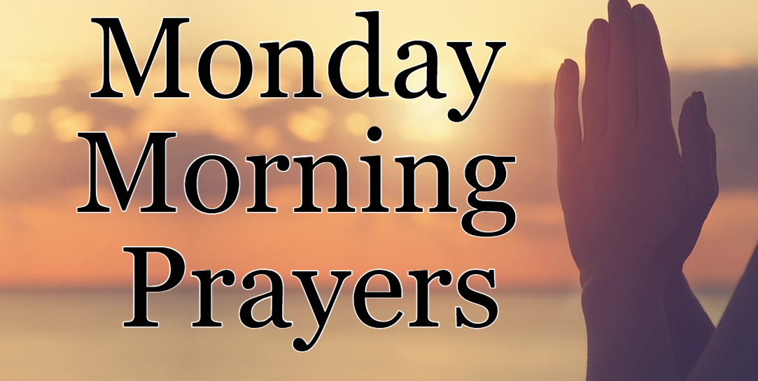 Prayer For Monday And Images