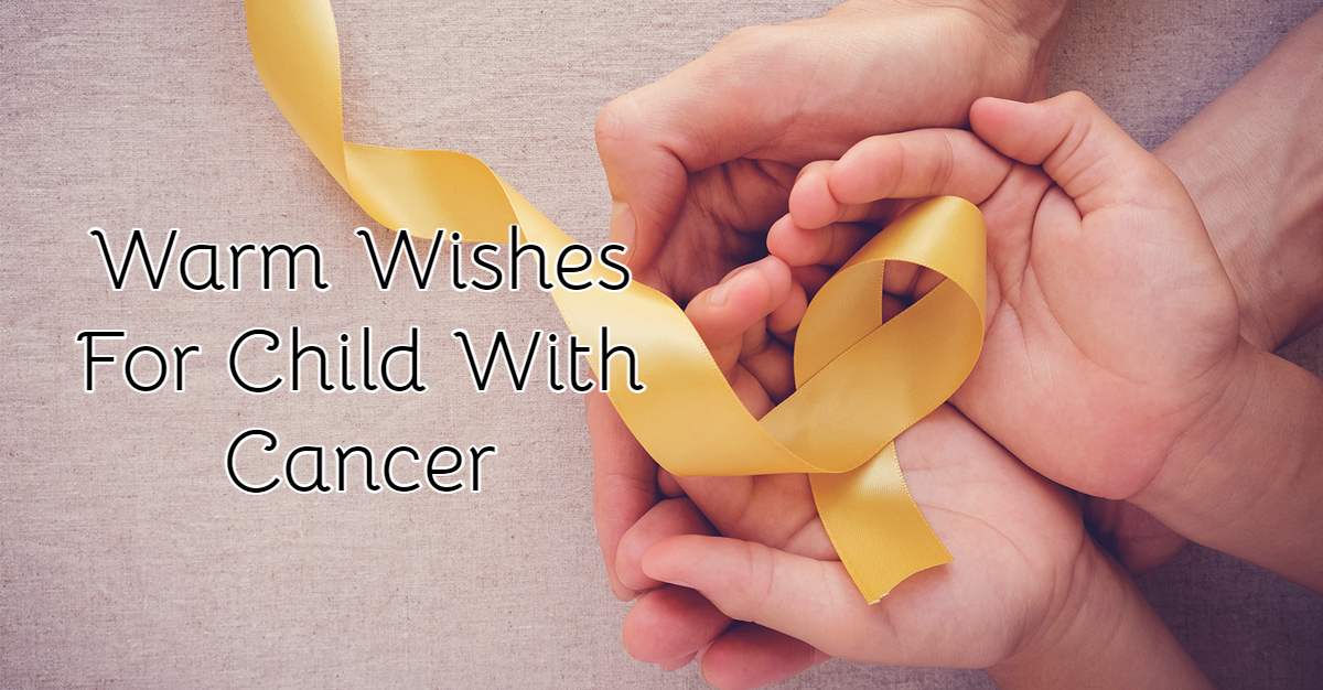 Well Wishes For Child With Cancer