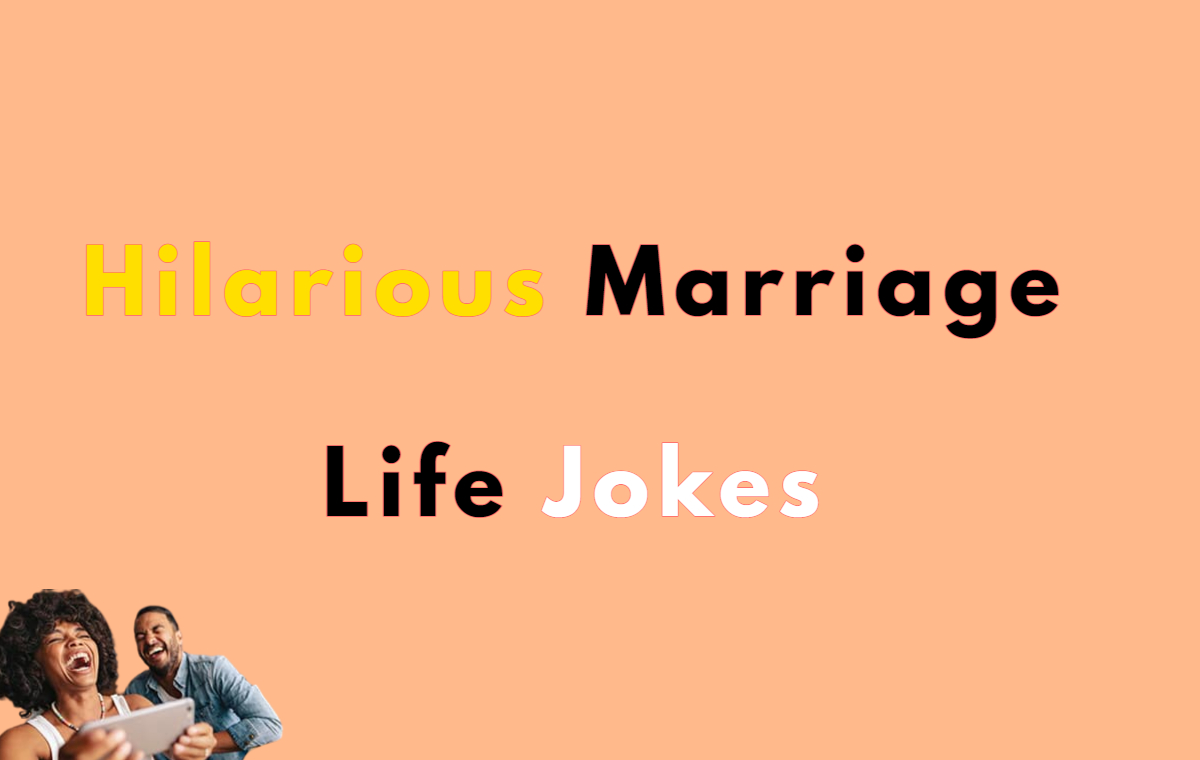 Funny Jokes About Marriage Life