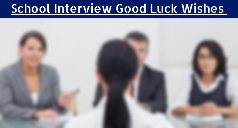 Good Luck Wishes For School Admission Interview