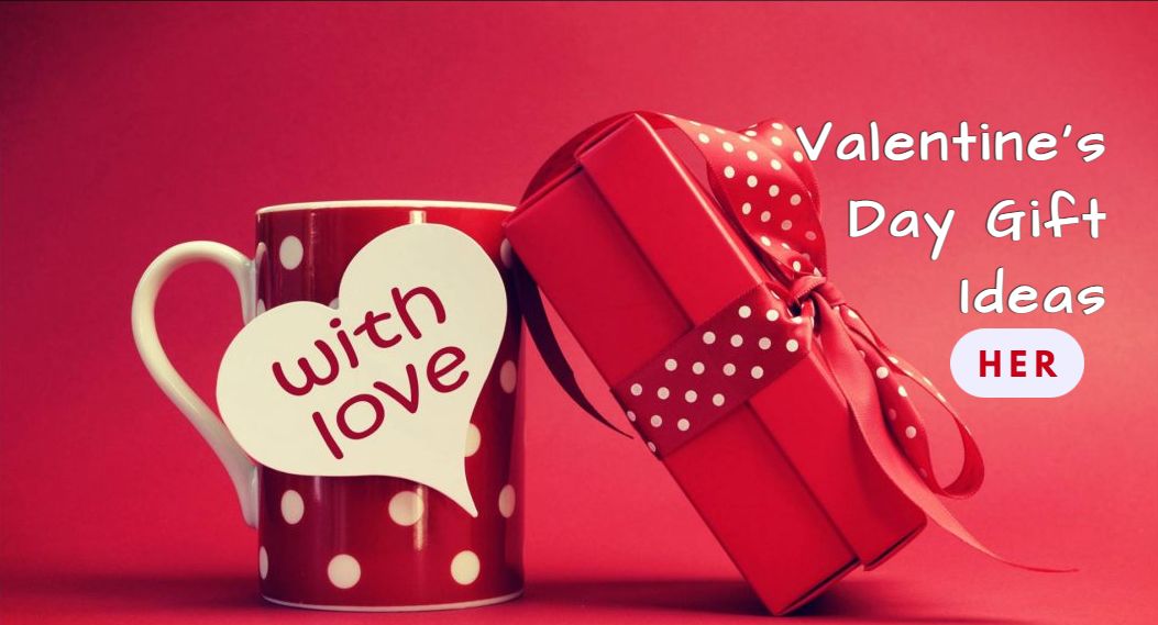 Best Valentines Day Gift Ideas For Her